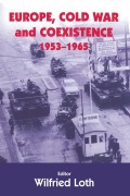 Cover-Bild zum Titel 'Europe, Cold War and Coexistence, 1955-1965' von ''