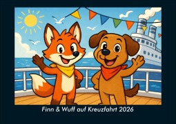 Cover-Bild zum Titel 'Finn & Wuff auf Kreuzfahrt 2026 Fotokalender DIN A4' von 'Kevin Heber, Tobias Schmitt'