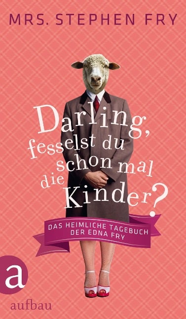 Darling, fesselst du schon mal die Kinder? - Stephen Fry