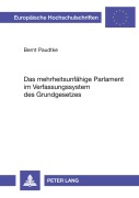 Cover-Bild zum Titel 'Das mehrheitsunfähige Parlament im Verfassungssystem des Grundgesetzes' von 'Bernt Paudtke'