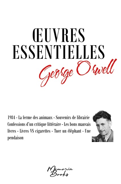 Oeuvres essentielles de George Orwell - Aïssatou Thiam, Clémentine Vacherie, George Orwell
