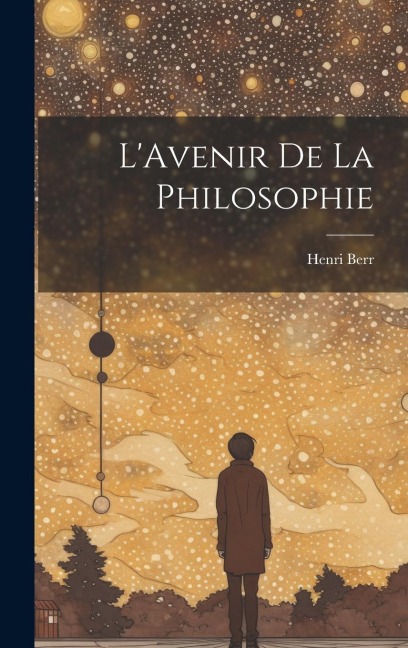 L'Avenir de La Philosophie - Henri Berr