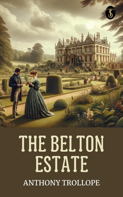 The Belton Estate - Anthony Trollope