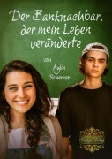 Cover-Bild zum Titel 'Der Banknachbar, der mein Leben veränderte' von 'Aylin Scherzer'