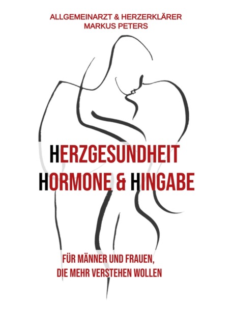 Herzgesundheit Hormone & Hingabe - Markus Peters