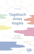 Cover-Bild zum Titel 'Tagebuch eines Vogels' von 'Olaf Dupke'