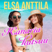 Cover-Bild zum Titel 'Kanaria kutsuu' von 'Elsa Anttila'