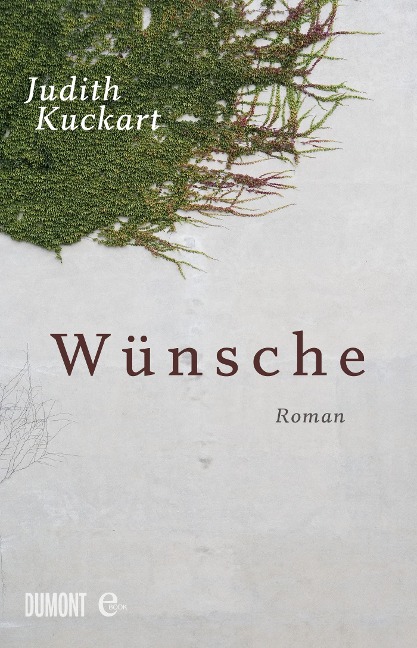 Wünsche - Judith Kuckart