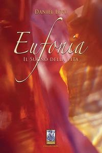 Eufonia. Il suono della vita - Daniel Levy