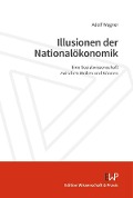 Illusionen der Nationalökonomik - Adolf Wagner