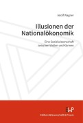 Cover-Bild zum Titel 'Illusionen der Nationalökonomik' von 'Adolf Wagner'