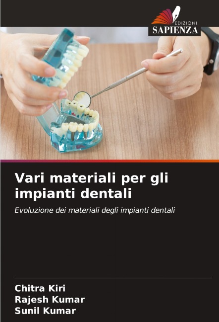 Vari materiali per gli impianti dentali - Chitra Kiri, Rajesh Kumar, Sunil Kumar