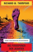 Cover-Bild zum Titel 'Die Fußspuren der Jesuiten' von 'Richard W. Thompson'