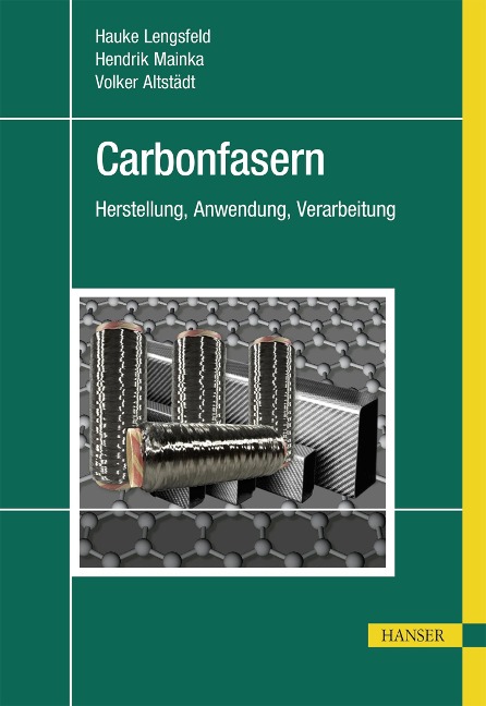 Carbonfasern - Hauke Lengsfeld, Hendrik Mainka, Volker Altstädt