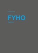 Cover-Bild zum Titel 'FYHO' von 'Leo von Ora'
