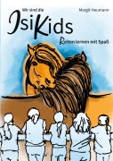 Cover-Bild zum Titel 'Wir sind die IsiKids' von 'Margit Heumann'