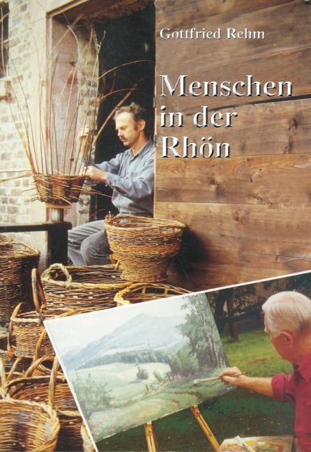 Menschen in der Rhön - Gottfried Rehm