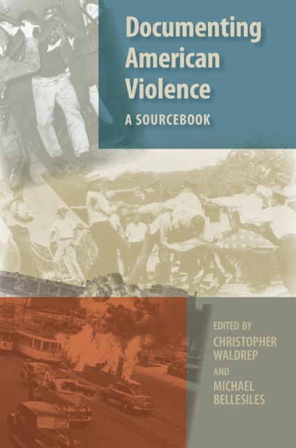 Documenting American Violence - Christopher Waldrep, Michael Bellesiles