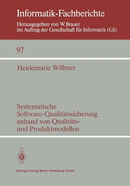 Systematische Software-Qualitätssicherung anhand von Qualitäts- und Produktmodellen - Heidemarie Willmer