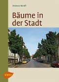 Cover-Bild zum Titel 'Bäume in der Stadt' von 'Andreas Roloff'