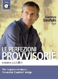 Cover-Bild zum Titel 'Le perfezioni provvisorie letto da Gianrico Carofiglio. Audiolibro. CD Audio formato MP3' von 'Gianrico Carofiglio'