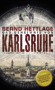 Cover-Bild zum Titel 'Das Geheimnis von Karlsruhe' von 'Bernd Hettlage'