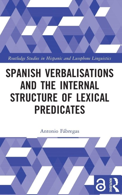 Spanish Verbalisations and the Internal Structure of Lexical Predicates - Antonio Fábregas