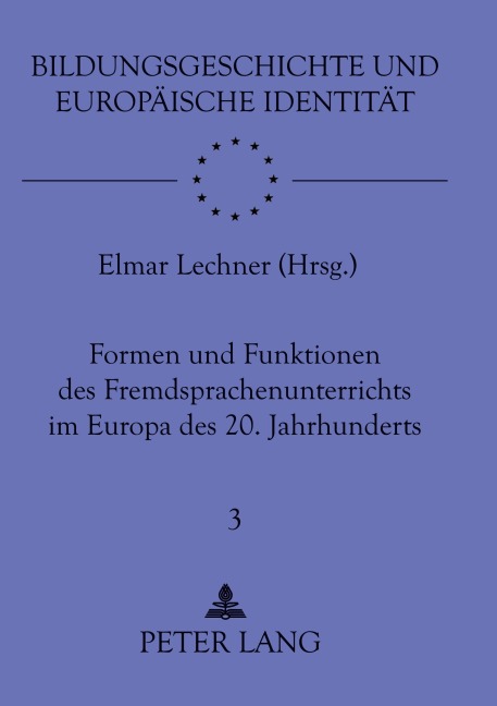 Formen und Funktionen des Fremdsprachenunterrichts im Europa des 20. Jahrhunderts - 