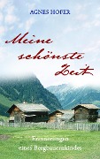 Cover-Bild zum Titel 'Meine schönste Zeit' von 'Agnes Hofer'