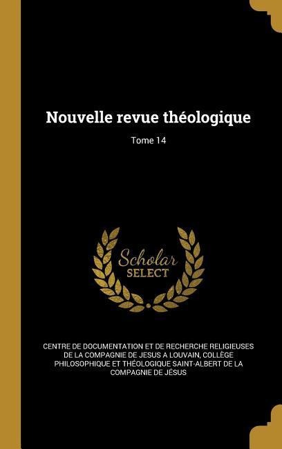 Nouvelle revue théologique; Tome 14 - 