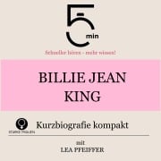 Cover-Bild zum Titel 'Billie Jean King: Kurzbiografie kompakt' von 'Minuten, Minuten Biografien, Lea Pfeiffer'