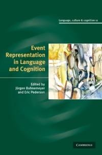 Event Representation in Language and Cognition - 