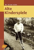 Alte Kinderspiele - Johanna Woll, Margret Merzenich, Theo Götz