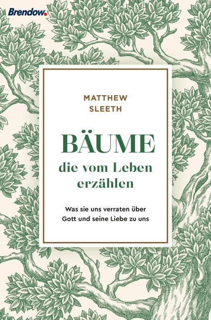 Bäume, die vom Leben erzählen - Matthew Sleeth