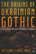 Cover-Bild zum Titel 'The Origins of Ukrainian Gothic' von 'Krys'