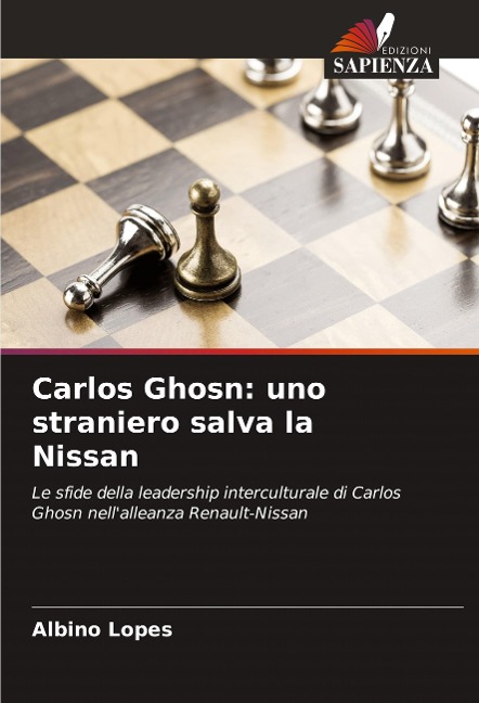 Carlos Ghosn: uno straniero salva la Nissan - Albino Lopes