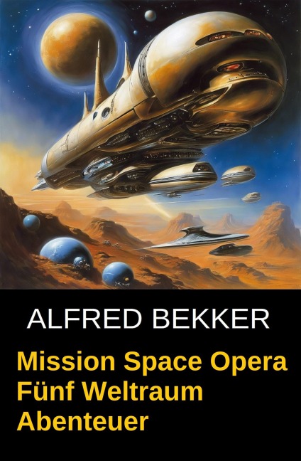 Mission Space Opera - Alfred Bekker