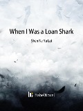 Cover-Bild zum Titel 'When I Was a Loan Shark' von 'Zhenyinfang'