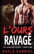 Cover-Bild zum Titel 'L'Ours ravage¿' von 'Kayla Gabriel'