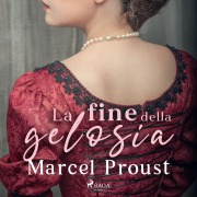 Cover-Bild zum Titel 'La fine della gelosia' von 'Marcel Proust'
