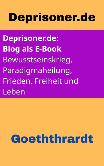 Deprisoner.de - Der Blog als E-Book - von U. Zu Goeththrardt