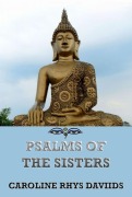 Cover-Bild zum Titel 'Psalms Of The Sisters' von 'Caroline Rhys Davids'