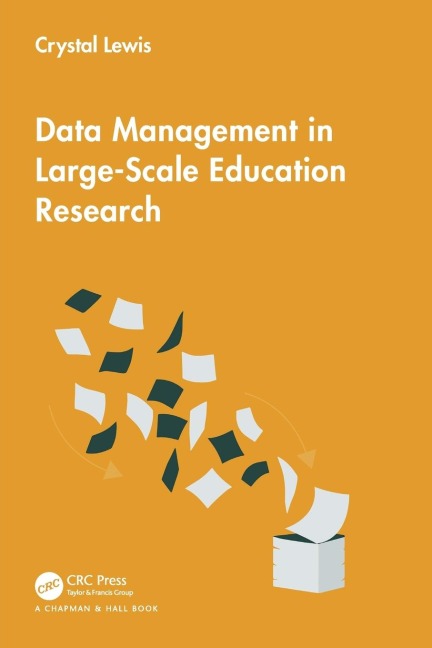 Data Management in Large-Scale Education Research - Crystal Lewis