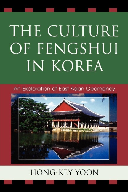 Culture of Fengshui in Korea - Hong-Key Yoon