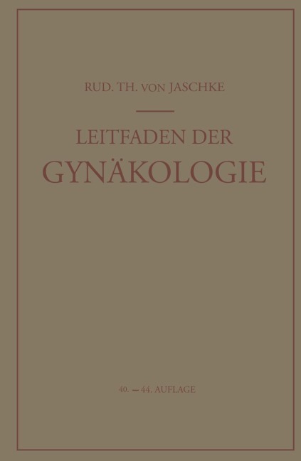 Leitfaden der Gynäkologie - Rudolf T. V. Jaschke