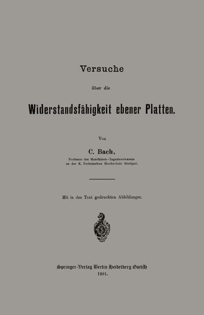 Versuche über die Widerstandsfähigkeit ebener Platten - Carl Von Bach