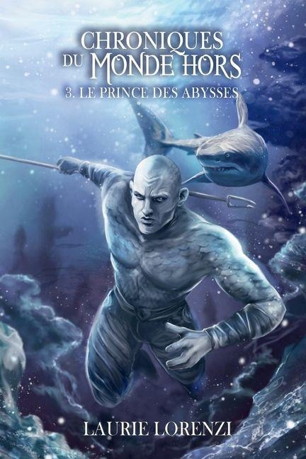 Le prince des abysses - Laurie Lorenzi