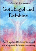 Cover-Bild zum Titel 'Gott, Engel und Delphine' von 'Nadine V. Simmerock'