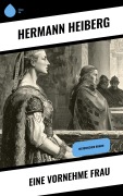 Cover-Bild zum Titel 'Eine vornehme Frau' von 'Hermann Heiberg'