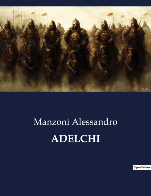 ADELCHI - Manzoni Alessandro